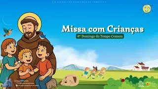 Missa com Crianças - 4º Domingo do Tempo Comum - 01/02/2026