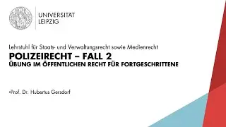 Polizeirecht [Fall 2] &ndash;&nbsp;&Uuml;bung im &Ouml;ffR f&uuml;r Fortgeschrittene