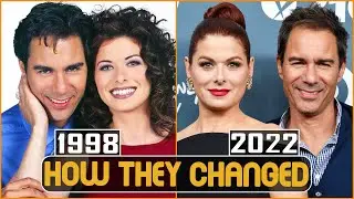 WILL and GRACE 1998 Cast Then and Now 2022 How They Changed
