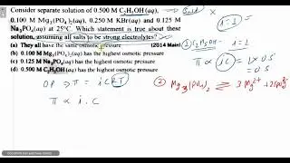 Consider separate solution of 0.500 M C2H5OH(aq), 0.100 M Mg3(PO4)2(aq), 0.250 M KBr(aq) and 0.125 M