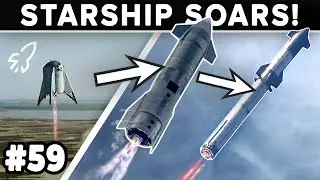 Starship Takes Flight in Historic Test Launch - Starbase Weekly Update #59