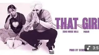 THAT GIRL -SIDHU MOOSAWALA- X PRAM (PROD BY DURKESH SURYA) (OFFICAL MUSIC VIDEO) 🎵🎶.
