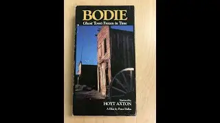 Bodie: Ghost Town Frozen in Time (1991 documentary on ghost town and California State Park)