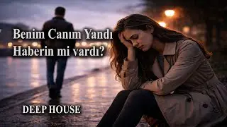 Canım yandı  - Deep House Cover | #deephouse #remix