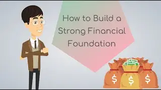 How to Build a Strong Financial Foundation