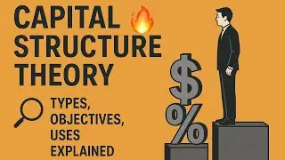 CAPITAL STRUCTURE THEORY 🔥 | Types, Objectives, Uses Explained in ONE SHOT 💯 | Part 2  #bcom #Bba