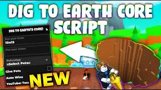 *NEW* Dig to Earth's CORE! Script (PASTEBIN 2025) ( INF CASH M INF GEMS , GIVE PETS , AUTO WINS  )