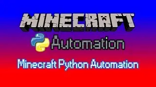 [Minecraft Python Automation] - Ep 1 - Simple AFK Script