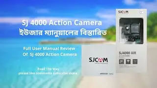 SJ 4000 Action Camera ম্যানুয়ালের বিস্তারিত/ Full User Manual Review of SJ 4000 Action Camera