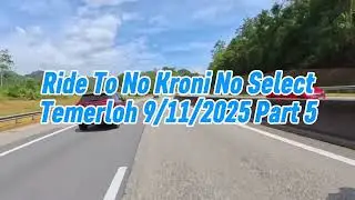 Ride To No Kroni No Select Temerloh 9/11/2025 Part 5