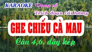 KARAOKE   TĐCL GHE CHIẾU C&Agrave; MAU ( L&yacute; con s&aacute;o - VC 4,6  D&acirc;y k&eacute;p )