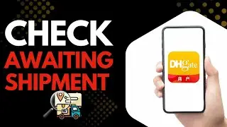 How to Check Products Awaiting Shipment on DHgate | Track Your Orders Easily