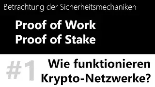 PoW vs PoS #1 - Wie funktionieren Krypto-Netzwerke?