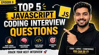 Top 5 JavaScript Coding Interview Questions for Freshers 🔥 |  Questions & Answers | Episode 8