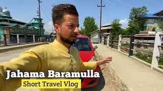 Jahama Baramulla - Kanispora Short Travel vlog