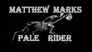 MATTHEW MARKS- PALE RIDER