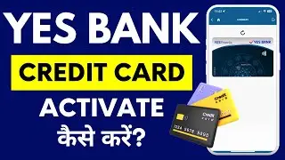 Yes Bank Credit Card Activate Kaise Kare | Yes Bank Credit Card Activation