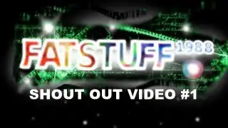 Fatstuff1988's Shout Out Video #1 (Grow Your Channel)