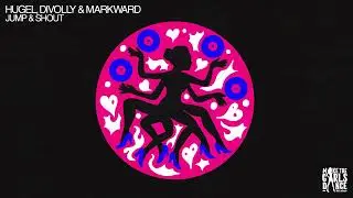 HUGEL, DIVOLLY & MARKWARD - Jump & Shout [Make The Girls Dance Records]