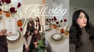 Fall vlog | baking, table setup, dinner decorations, spending time with my friends! 🍂🧺🤎