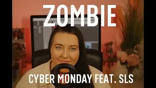 Zombie Cover by Cyber Monday feat. SLS