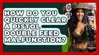 How Do You Quickly Clear A Pistol Double Feed Malfunction? - The Marksman's Journal