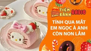 T&acirc;m sự số 1349🌈 Anh cao tay cũng ko bằng em Ngọc n&agrave;y đ&acirc;u🌈Tiệm B&aacute;nh Radio
