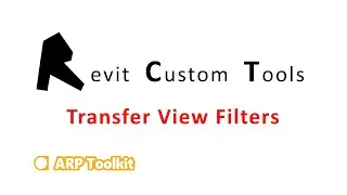Autodesk Revit. Transfer View Filters. ARP Toolkit.
