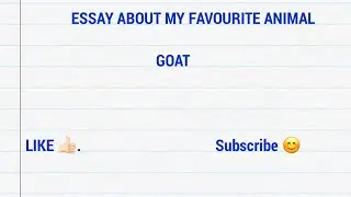 Goat essay, essay writing in english, my favorite animal goat, paragraph writing, speech, easy lines