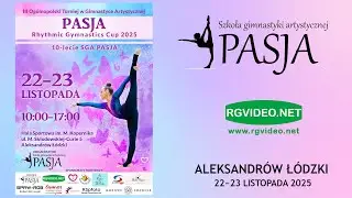 ZAPRASZAMY - PASJA RHYTMIC GYMNASTICS CUP 2025 - III OG&Oacute;LNOPOLSKI TURNIEJ W GIMNASTYCE ARTYSTYCZNEJ