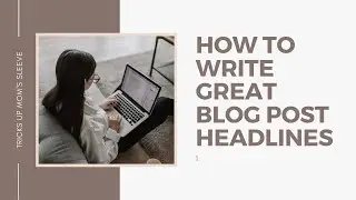How To Write Great Blog Post Headlines