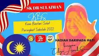 Kem Bestari Solat (KBS) Peringkat Sekolah 2022