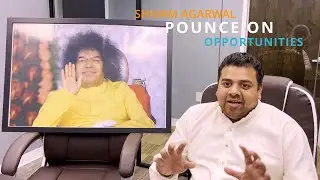 Pounce on Opportunities | Moments in Time - Experiences with Sathya Sai Baba