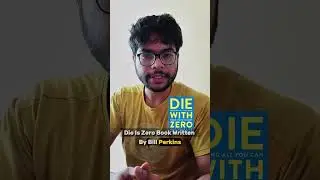 Die With Zero: Spend Smart, Live Fully, Leave Regret Behind!