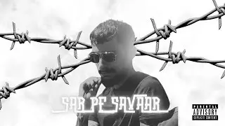 Sar Pe Savaar - 1RAJ | Prod. Jay Noir | 2026