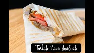 Turkish Liver Sandwich | Turkish Recipes | Food and Mee