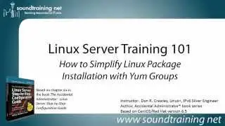 Использование групп Yum для упрощения установки пакетов Linux: Linux Server Training 101