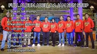 FULL ALBUM ADELLA 1 JAM NON STOP