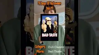 31 Days Of Halloween [Day 19: Bad Taste] // #cinema #movierating #horror #halloween #peterjackson