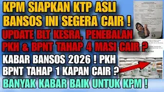 KPM SIAPKAN KTP ! BANSOS INI MULAI CAIR BESOK !? UPDATE BLT KESRA, PENEBALAN, PKH & BPNT THP 1 2026