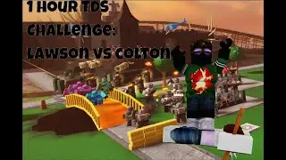 1 Hour Tower Defense Challenge  Lawson vs Colton   Ultimate TDS Showdown