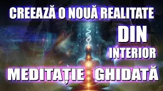 Viața pe care o aștepți, TE AȘTEAPTĂ! ~ Meditație Ghidată ~ O Nouă Realitate