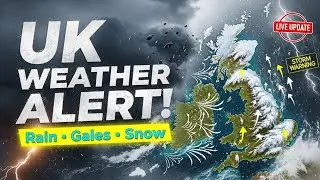 UK Weather Emergency: Heavy Rain, Gales & Hill Snow &ndash; Live Storm Update!