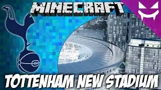 TOTTENHAM HOTSPUR NEW STADIUM tour (Minecraft) w/ commentary [HD]