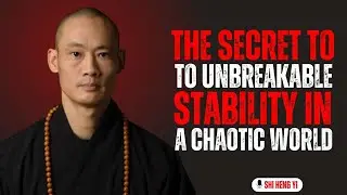 The Secret to Unbreakable Stability in a Chaotic World | SHI HENG YI