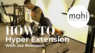 How to Use the Hyper Extension Machine | Mahi Health Club Tutorial