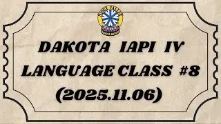 SVDN Dakota Iapi IV - Language Class 8 (2025.11.06)