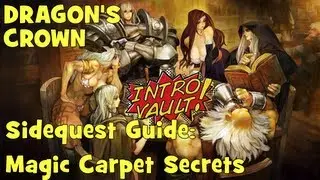 Dragons Crown - Sidequest Guide: Magic Carpet Secrets