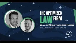 How to Improve Your Intake Process with Joseph Scrofano | Ep.11 The Optimized Law Firm