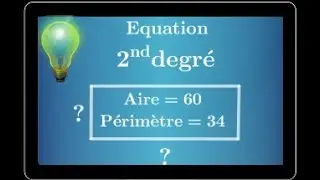 équation du second degré - Trouver un rectangle connaissant périmètre et aire - première S-ES-STI